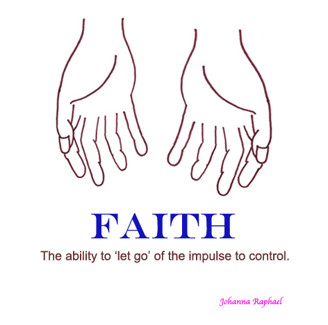 Faith_The Ability to Let Go of the Impulse to Control_JohannaRaphael.jpg