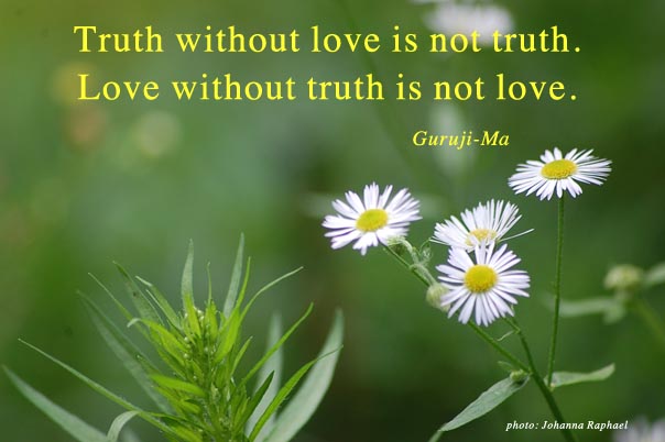 Truth_without_Love_Love_without_Truth_Guruji-Ma.jpg