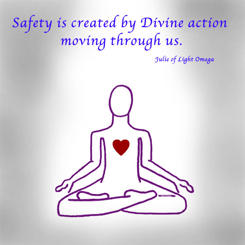 Safety-Created-by-Divine-Action-moving-through-us._Guruji-Ma_Julie-Light_Omega.jpg