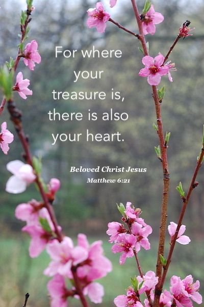 Where-Your-Treasure-Is-Your-Heart-ChristJesus-Matthew6.JPG