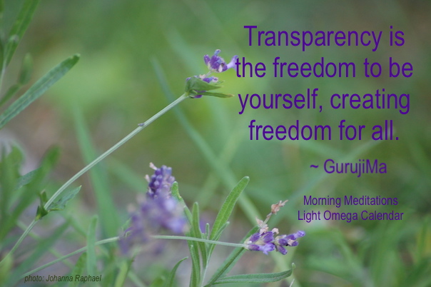 Transparency-freedom-to-be-GurujiMa-Morning Meditations.JPG